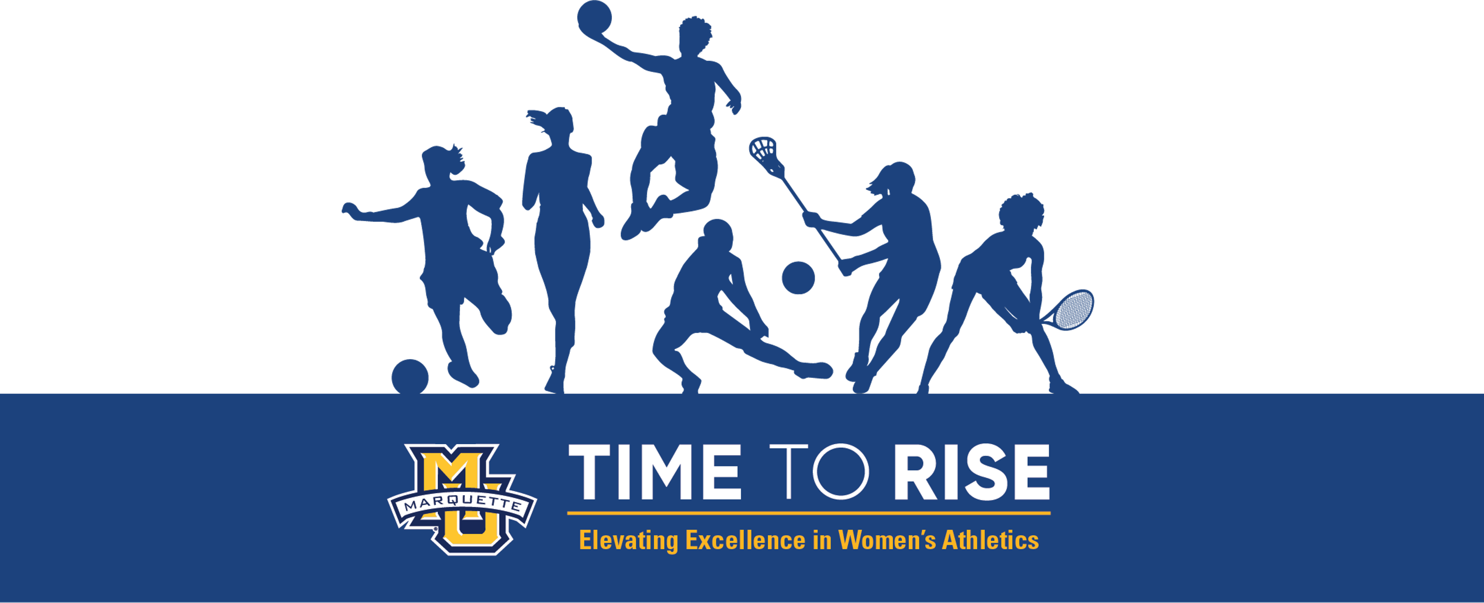 Marquette University Time to Rise Elevating Excellence in Women's Athletics