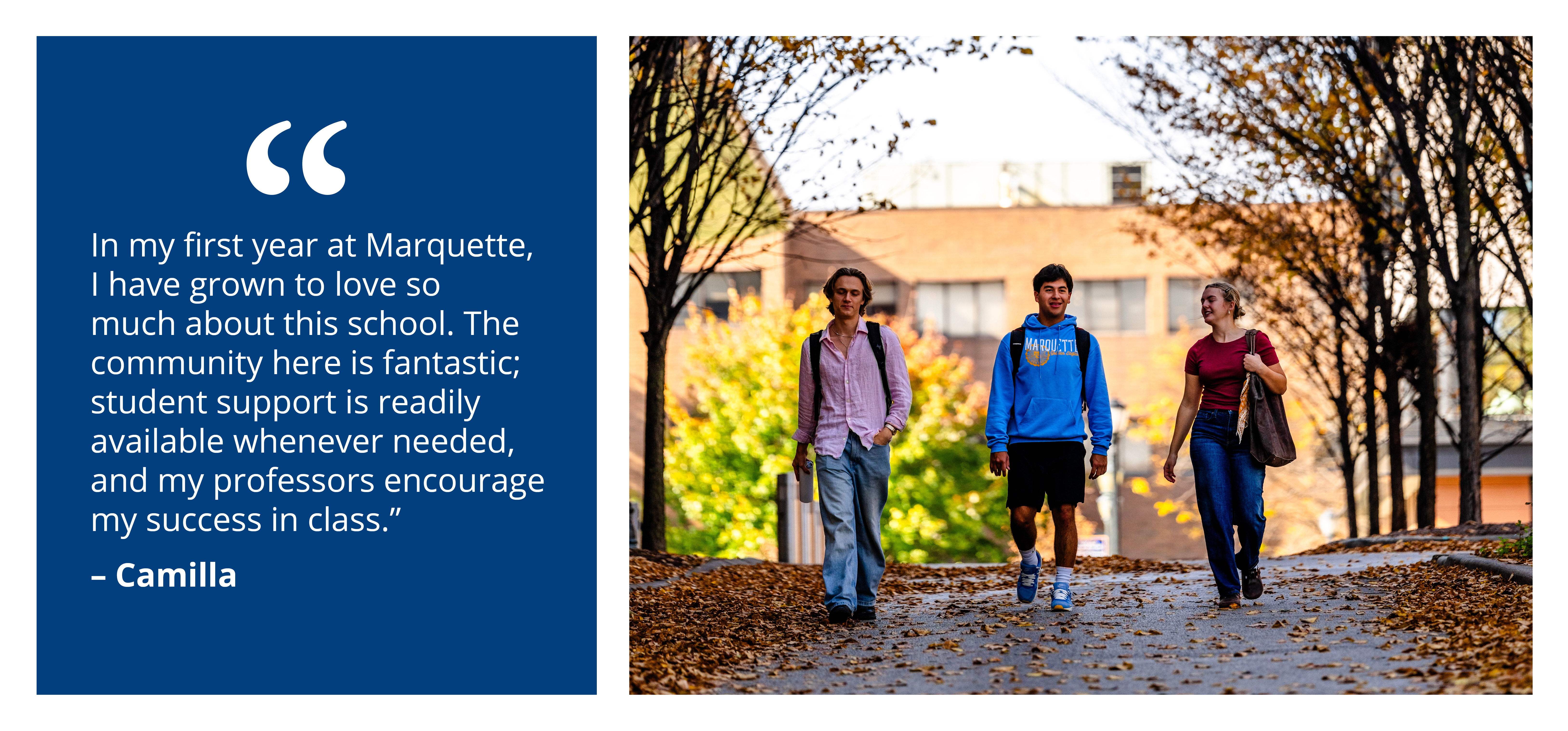"In my first year at Marquette, I have grown to love so much about this school."