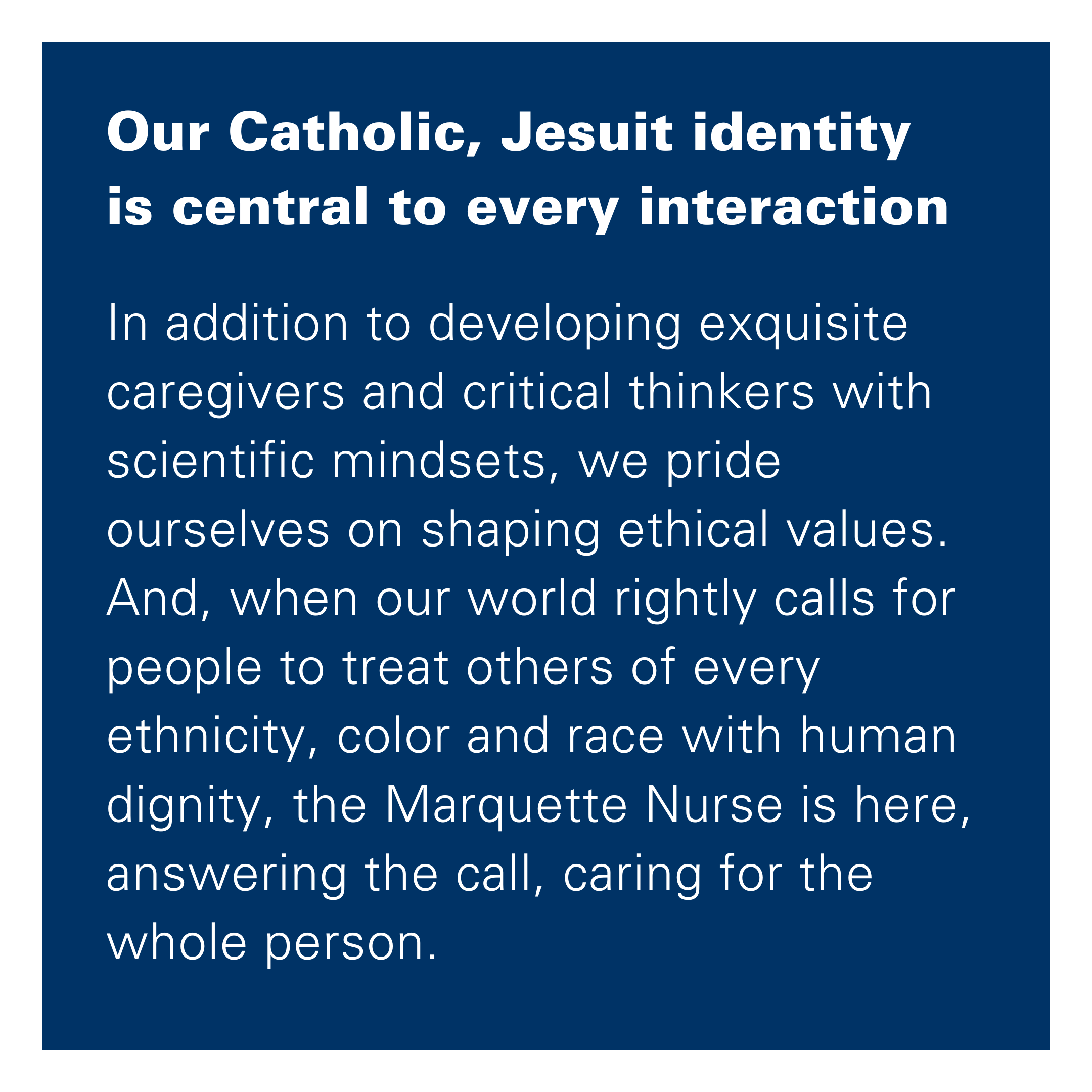 Our Catholic, Jesuit identity is central to every interaction